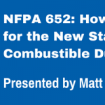 Webinar: How To Prepare For The New Standard On Combustible Dust