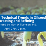 WEBINAR: Technical Trends In Oilseeds Extraction And Refining