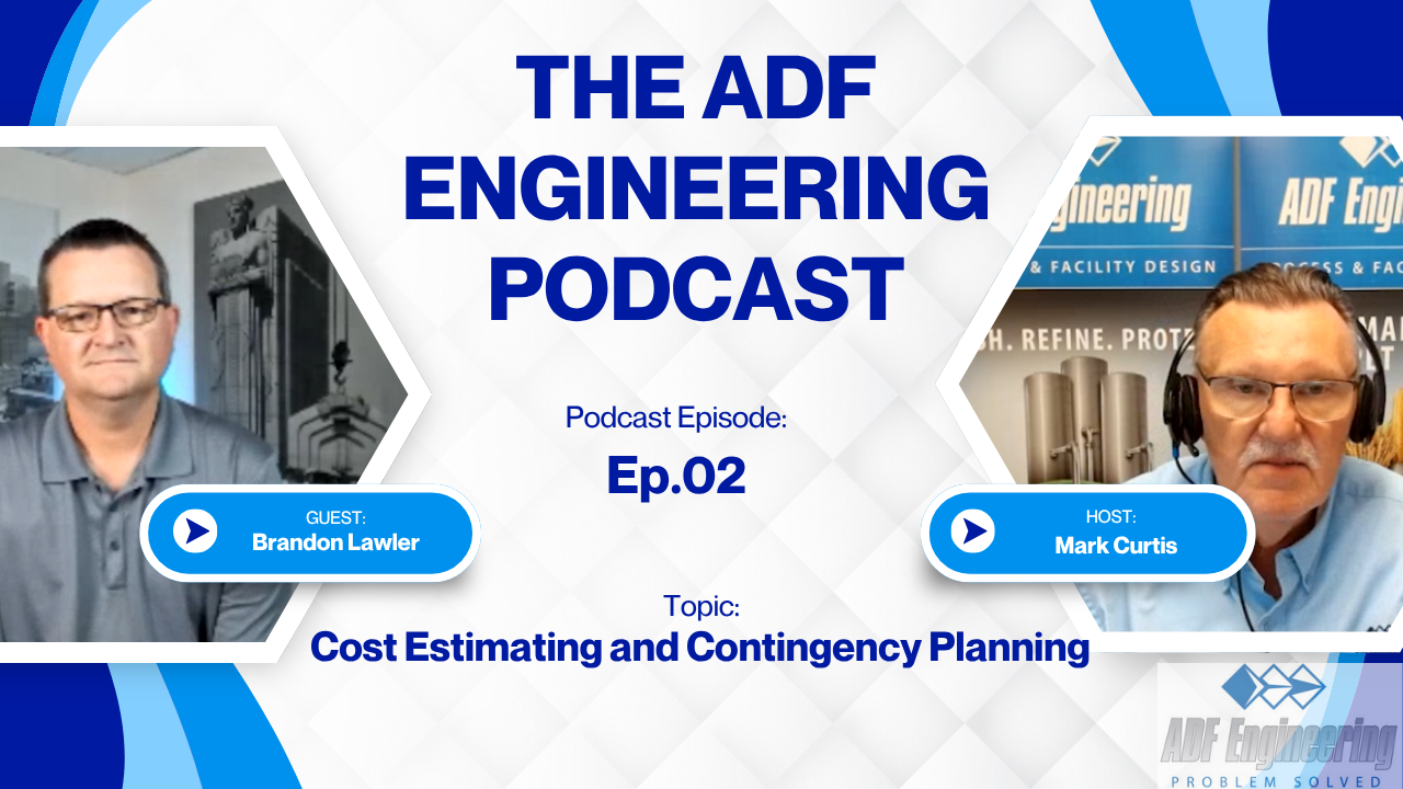 ADF Engineering Podcast episode 2 - cost estimation and contingency planning
